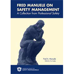 Fred Manuele on Safety Management: A Collection from Professional Safety - Digital Version