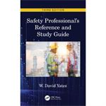 Safety Professional's Reference and Study Guide, Third Edition