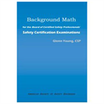 Background Math for the Board of Certified Safety Professionals' Safety Certification Exam